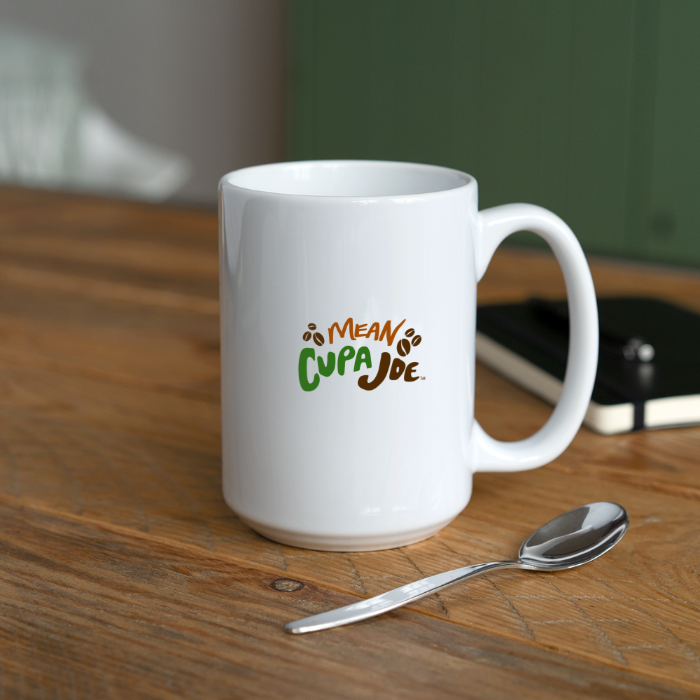 Mean Cupa Joe Coffee/Tea Mug 15 oz - white