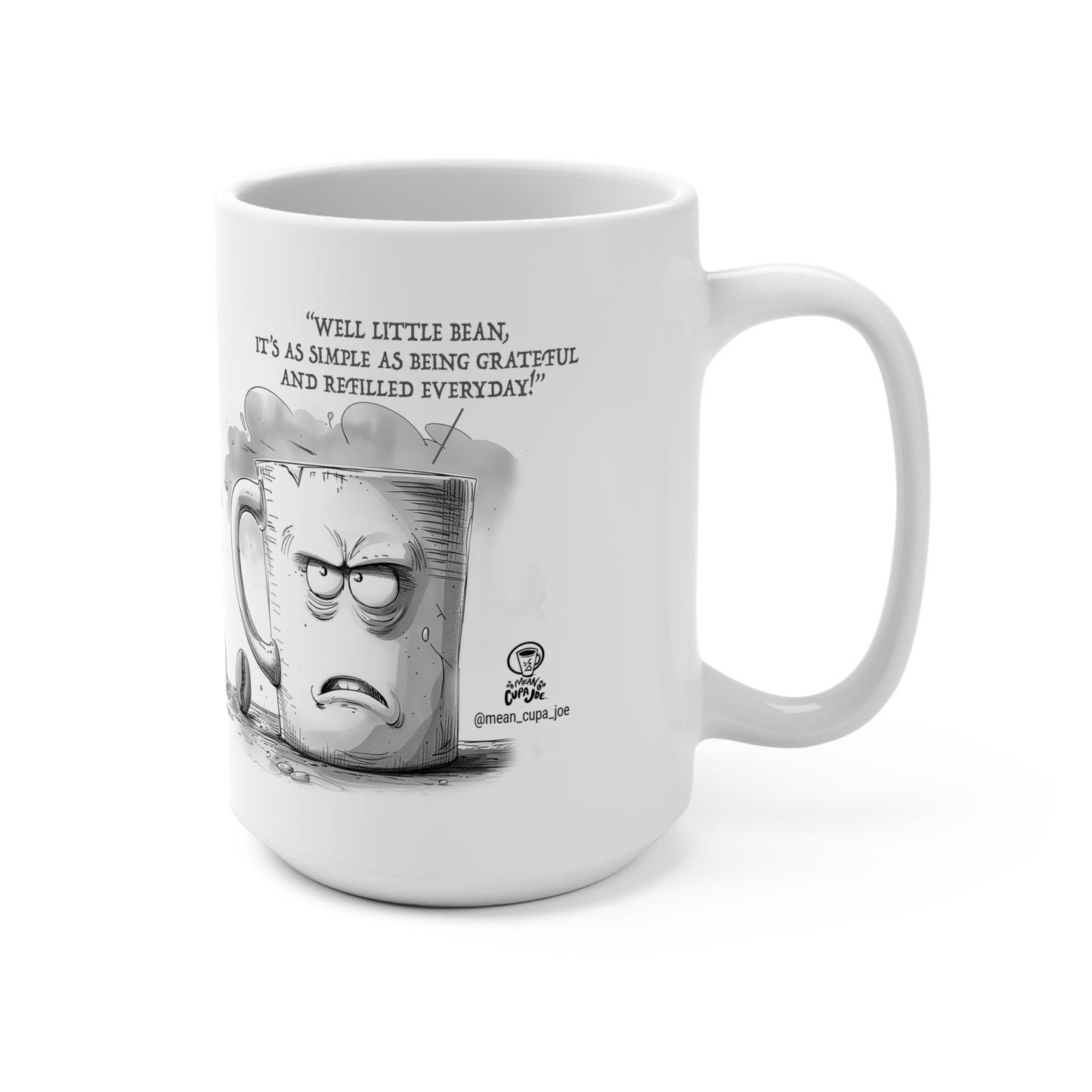 The Beaning of Life: Mean Cupa Joe Ceramic Mug 15oz