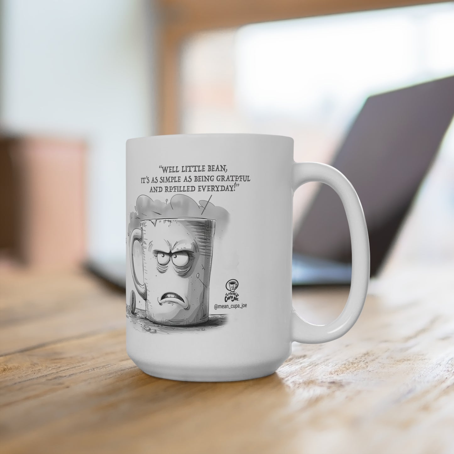 The Beaning of Life: Mean Cupa Joe Ceramic Mug 15oz