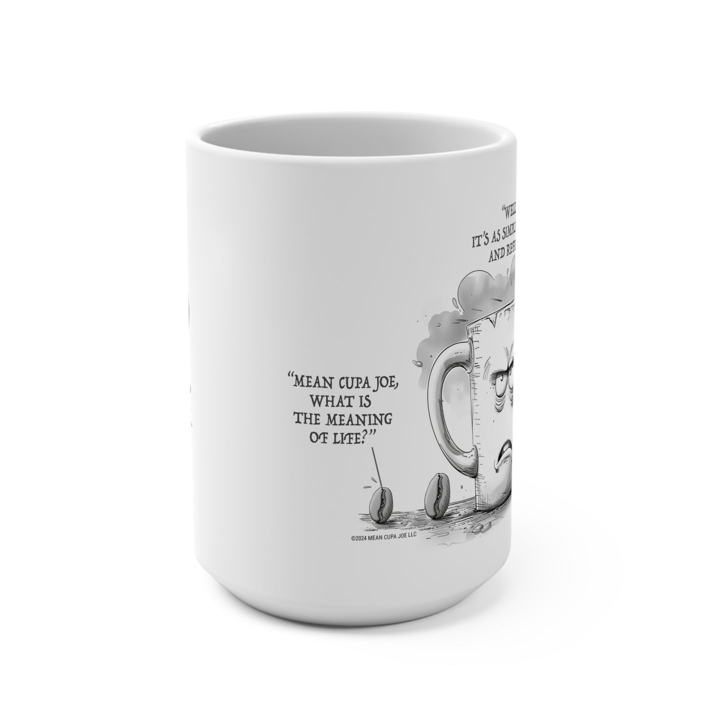 The Beaning of Life: Mean Cupa Joe Ceramic Mug 15oz