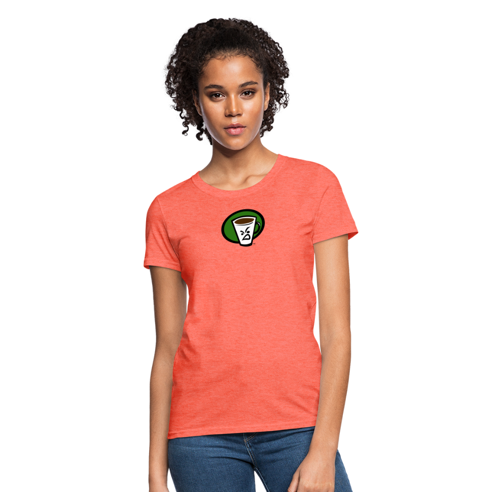 Mean Cup Joe Women's T-Shirt - heather coral